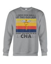 Move Over Girls Show You How To Be A CNA Crewneck Sweatshirt tile