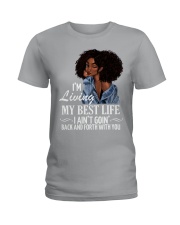 Living My Best Life Aint Going Black Girl Ladies T-Shirt tile