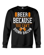 beer because you can't drink bacon Crewneck Sweatshirt tile