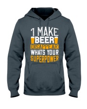 i make beer disappear whats your superpower-01 Hooded Sweatshirt front