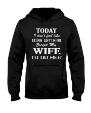 today i feel like do anything 2 Hooded Sweatshirt tile