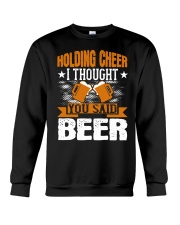 holding cheer i thought you said beer-01 Crewneck Sweatshirt tile