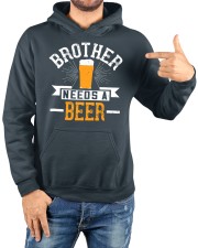 brother needs a beer-01 Hooded Sweatshirt custom-hoodie-sweatshirt-lifestyle-front-188