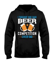 I thought she said beer competition cheer dad-01 Hooded Sweatshirt tile