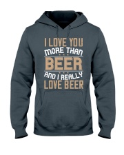 i love you more than beer and i really love beer-01 Hooded Sweatshirt front