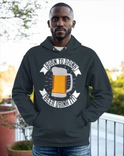 born to drink beer drink it Hooded Sweatshirt apparel-hooded-sweatshirt-lifestyle-front-20