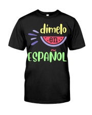 Dimelo En Espanol Bilingual Spanish Teache Classic T-Shirt front