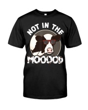 Dairy Farmer Not In The Mood Cow Appreciat Classic T-Shirt front