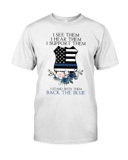 I see them I hear them Classic T-Shirt front