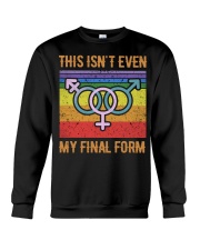 This isn't even my final form Crewneck Sweatshirt front