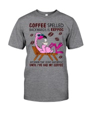 Till I Got My Coffee Classic T-Shirt front