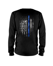 I stand behind the heroes Long Sleeve Tee tile
