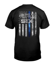 You may not know me Classic T-Shirt back