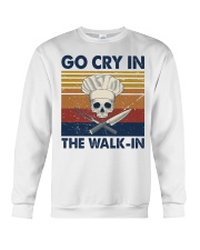 Go cry in the walk in Crewneck Sweatshirt front