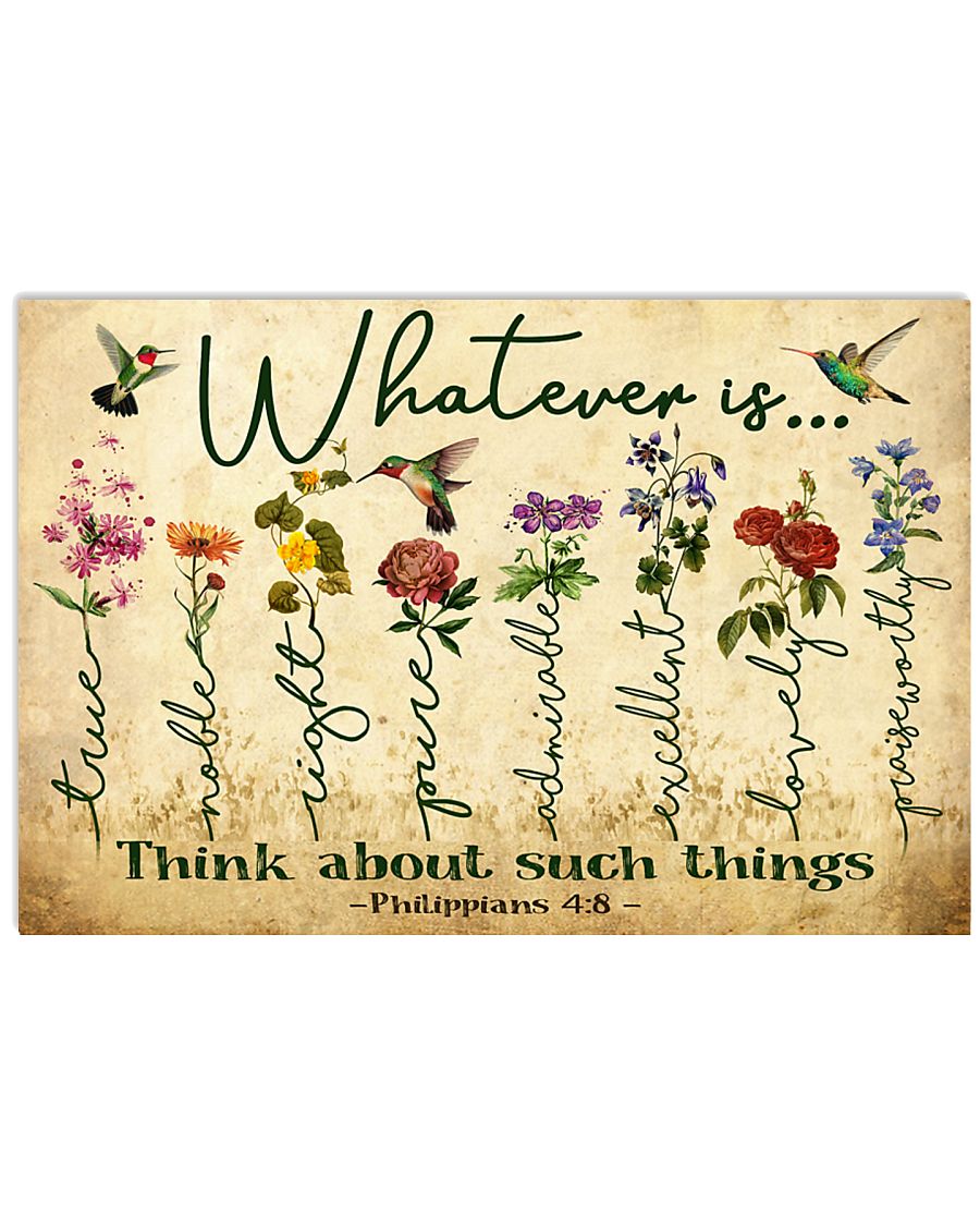 What ever is true 17x11 Poster
