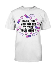 Take your meds Classic T-Shirt tile