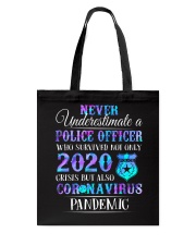 Never underestimate a police officer Tote Bag tile