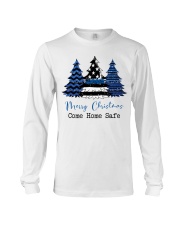 Merry Christmas Come Home Safe Long Sleeve Tee tile