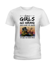 Some girls go hiking Ladies T-Shirt tile