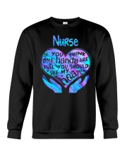 If you think my hands Crewneck Sweatshirt front