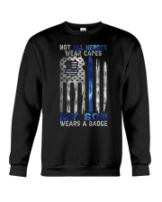 Not all heroes wear capes Crewneck Sweatshirt tile