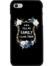 Tell my family I love them Phone Case tile