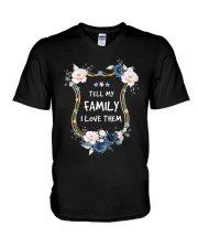 Tell my family I love them V-Neck T-Shirt tile