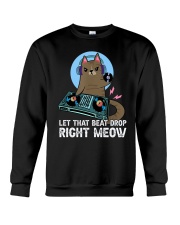 Let that beat drop right meow Crewneck Sweatshirt tile