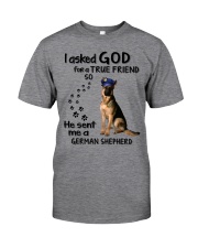 I Ask God For A True Friend Classic T-Shirt front
