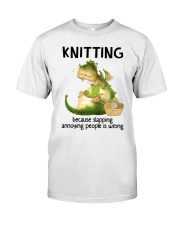 Knitting Because Classic T-Shirt front