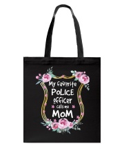 My favorite police officer calls me mom Tote Bag tile