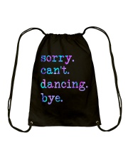 Sorry can't dancing Drawstring Bag tile