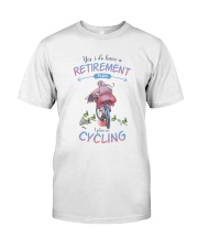 Yes I do have a retirement plan Classic T-Shirt front
