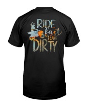 Ride fast Leave dirty Classic T-Shirt back