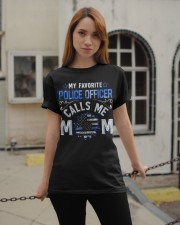 My favorite police officer calls me mom Classic T-Shirt apparel-classic-tshirt-lifestyle-19