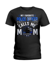 My favorite police officer calls me mom Ladies T-Shirt tile