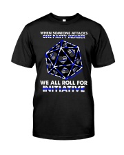 We all roll for initiative Classic T-Shirt front