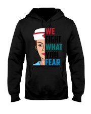 WE FIGHT WHAT YOU FEAR Hooded Sweatshirt thumbnail