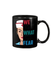 WE FIGHT WHAT YOU FEAR Mug thumbnail