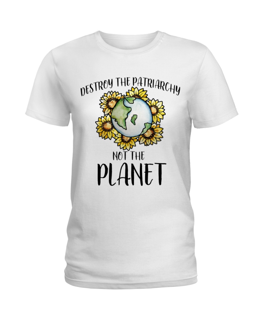 DESTROY THE PATRIARCHY SHIRT Ladies T-Shirt