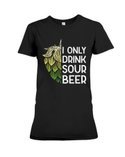 I only drink sour beer Premium Fit Ladies Tee tile