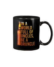 IN A WORLD FULL OF UNCLES BE A DRUNCLE Mug thumbnail
