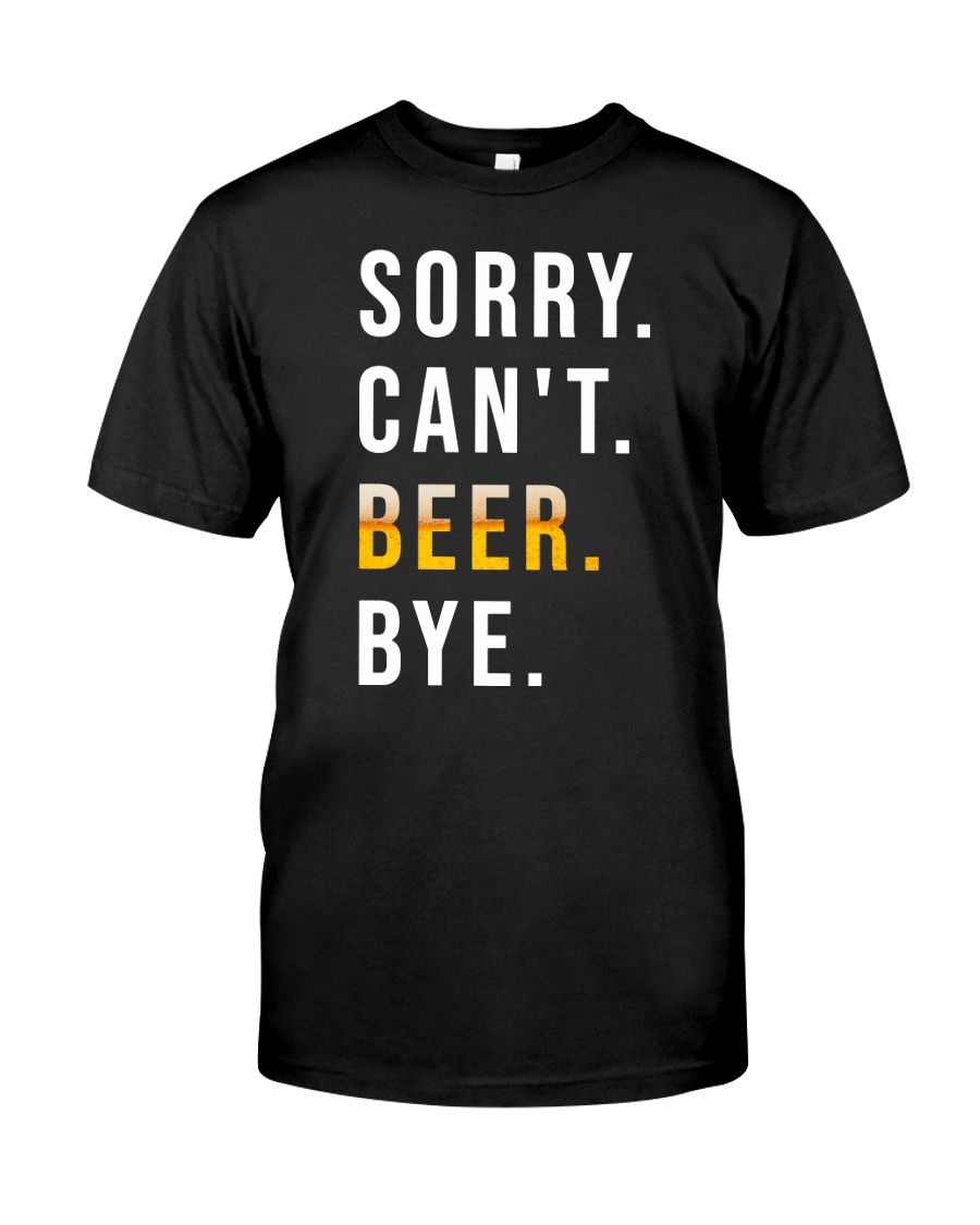 BEER BYE Classic T-Shirt