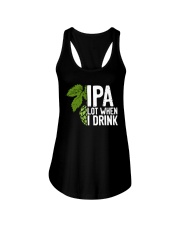 IPA lot when I drink Ladies Flowy Tank tile