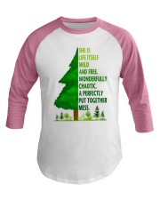 SHE IS LIFE ITSELF WILD AND TREE Baseball Tee thumbnail