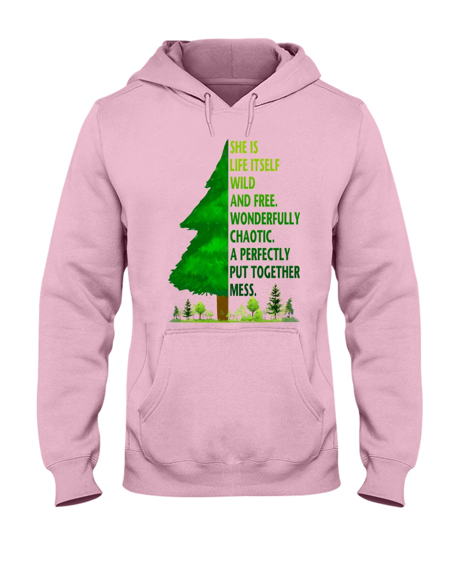 SHE IS LIFE ITSELF WILD AND TREE Hooded Sweatshirt