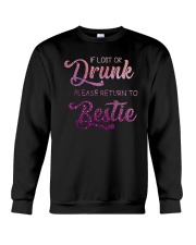 IF LOST OR DRUNK PLEASE GIVE BACK TO BESTIE Crewneck Sweatshirt thumbnail