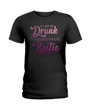 IF LOST OR DRUNK PLEASE GIVE BACK TO BESTIE Ladies T-Shirt thumbnail
