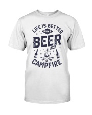 LIFE IS BETTER WITH A BEER AND CAMPFIRE Classic T-Shirt front