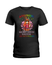 ASSUMING I'M A BREAST CANCER SURVIVOR Ladies T-Shirt thumbnail